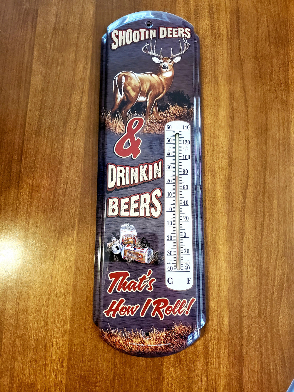 New Wall Thermometer "Shootin Deers & Drinking Beers That's How I Roll